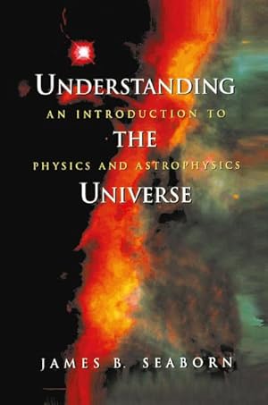 Imagen del vendedor de Understanding the Universe a la venta por BuchWeltWeit Ludwig Meier e.K.