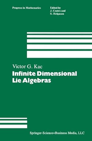Bild des Verkufers fr Infinite Dimensional Lie Algebras zum Verkauf von BuchWeltWeit Ludwig Meier e.K.