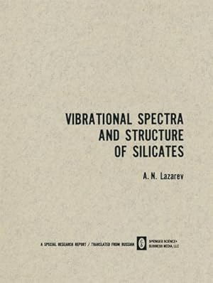 Bild des Verkufers fr Vibrational Spectra and Structure of Silicates zum Verkauf von BuchWeltWeit Ludwig Meier e.K.