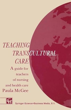 Image du vendeur pour Teaching Transcultural Care mis en vente par BuchWeltWeit Ludwig Meier e.K.