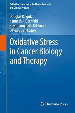 Bild des Verkufers fr Oxidative Stress in Cancer Biology and Therapy zum Verkauf von BuchWeltWeit Ludwig Meier e.K.