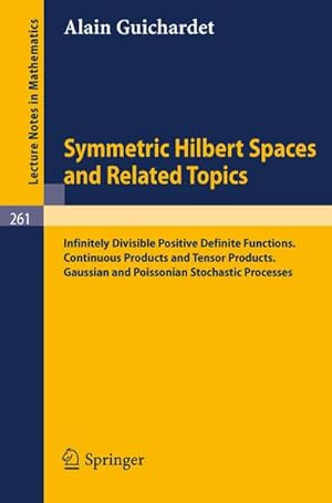 Image du vendeur pour Symmetric Hilbert Spaces and Related Topics mis en vente par BuchWeltWeit Ludwig Meier e.K.