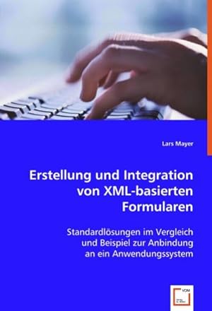 Seller image for Erstellung und Integration von XML-basierten Formularen for sale by BuchWeltWeit Ludwig Meier e.K.