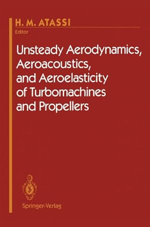 Immagine del venditore per Unsteady Aerodynamics, Aeroacoustics, and Aeroelasticity of Turbomachines and Propellers venduto da BuchWeltWeit Ludwig Meier e.K.