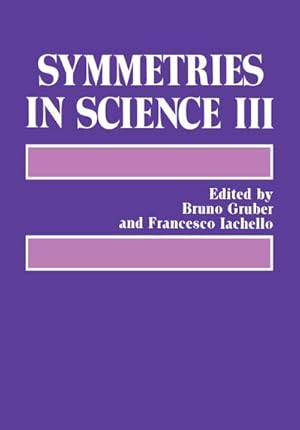 Bild des Verkufers fr Symmetries in Science III zum Verkauf von BuchWeltWeit Ludwig Meier e.K.