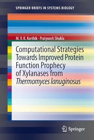 Seller image for Computational Strategies Towards Improved Protein Function Prophecy of Xylanases from Thermomyces lanuginosus for sale by BuchWeltWeit Ludwig Meier e.K.