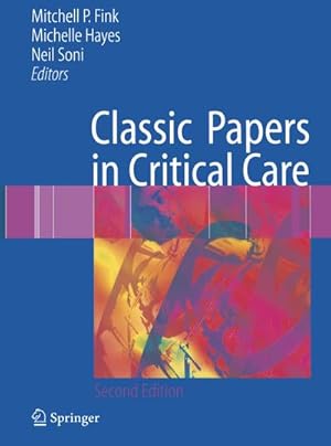 Image du vendeur pour Classic Papers in Critical Care mis en vente par BuchWeltWeit Ludwig Meier e.K.