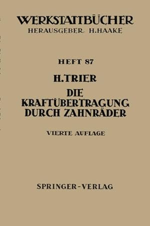 Seller image for Die Kraftbertragung durch Zahnrder for sale by BuchWeltWeit Ludwig Meier e.K.