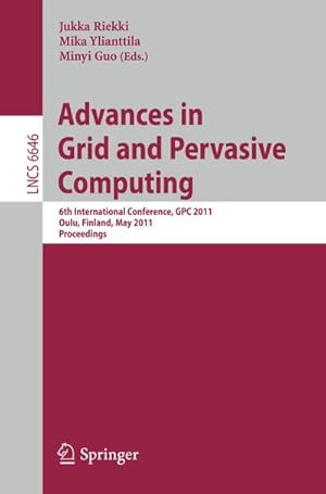 Bild des Verkufers fr Advances in Grid and Pervasive Computing zum Verkauf von BuchWeltWeit Ludwig Meier e.K.