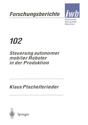 Image du vendeur pour Steuerung autonomer mobiler Roboter in der Produktion mis en vente par BuchWeltWeit Ludwig Meier e.K.