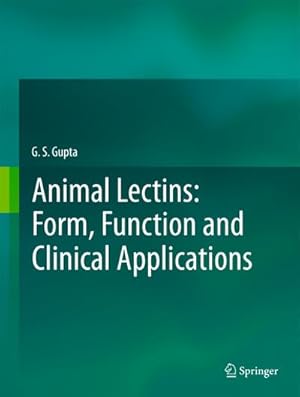 Image du vendeur pour Animal Lectins: Form, Function and Clinical Applications mis en vente par BuchWeltWeit Ludwig Meier e.K.