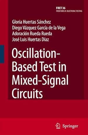 Seller image for Oscillation-Based Test in Mixed-Signal Circuits for sale by BuchWeltWeit Ludwig Meier e.K.