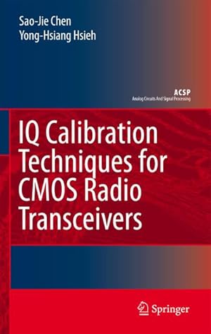 Seller image for IQ Calibration Techniques for CMOS Radio Transceivers for sale by BuchWeltWeit Ludwig Meier e.K.