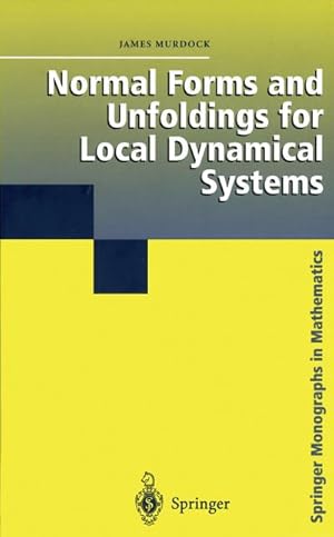 Imagen del vendedor de Normal Forms and Unfoldings for Local Dynamical Systems a la venta por BuchWeltWeit Ludwig Meier e.K.