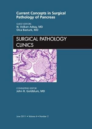 Imagen del vendedor de Current Concepts in Surgical Pathology of the Pancreas, An Issue of Surgical Pathology Clinics a la venta por BuchWeltWeit Ludwig Meier e.K.