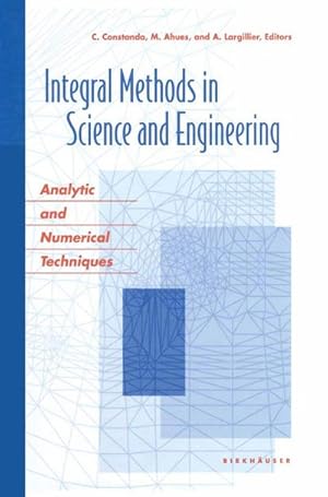 Image du vendeur pour Integral Methods in Science and Engineering mis en vente par BuchWeltWeit Ludwig Meier e.K.