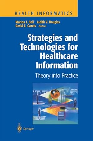 Image du vendeur pour Strategies and Technologies for Healthcare Information mis en vente par BuchWeltWeit Ludwig Meier e.K.