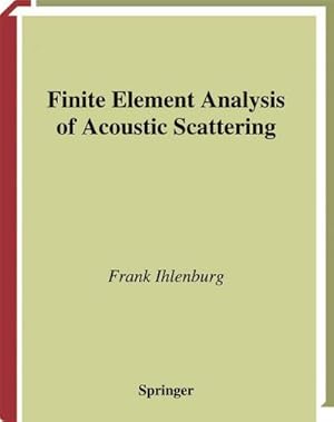 Image du vendeur pour Finite Element Analysis of Acoustic Scattering mis en vente par BuchWeltWeit Ludwig Meier e.K.