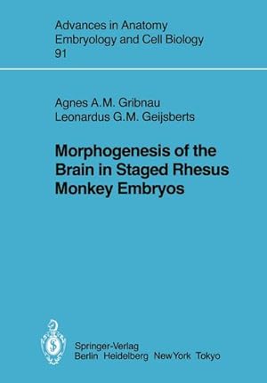 Bild des Verkufers fr Morphogenesis of the Brain in Staged Rhesus Monkey Embryos zum Verkauf von BuchWeltWeit Ludwig Meier e.K.