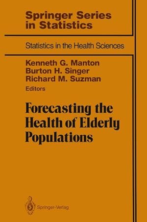Immagine del venditore per Forecasting the Health of Elderly Populations venduto da BuchWeltWeit Ludwig Meier e.K.