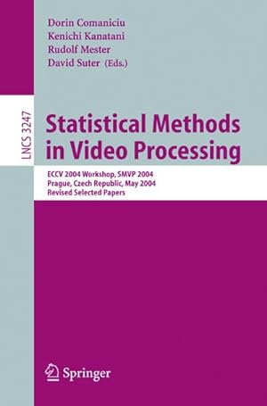 Seller image for Statistical Methods in Video Processing for sale by BuchWeltWeit Ludwig Meier e.K.