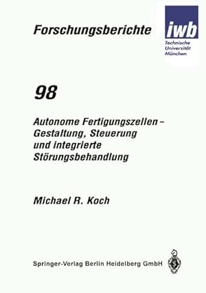 Seller image for Autonome Fertigungszellen  Gestaltung, Steuerung und integrierte Strungsbehandlung for sale by BuchWeltWeit Ludwig Meier e.K.