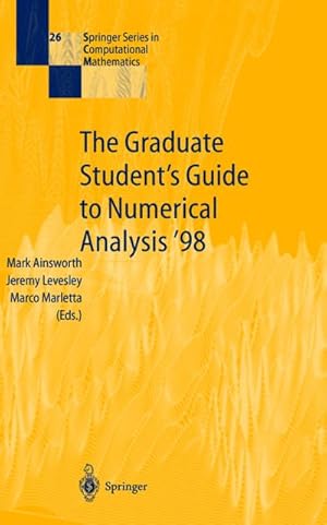 Image du vendeur pour The Graduate Students Guide to Numerical Analysis 98 mis en vente par BuchWeltWeit Ludwig Meier e.K.