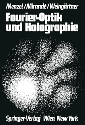 Bild des Verkufers fr Fourier-Optik und Holographie zum Verkauf von BuchWeltWeit Ludwig Meier e.K.