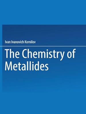 Immagine del venditore per The Chemistry of Metallides venduto da BuchWeltWeit Ludwig Meier e.K.