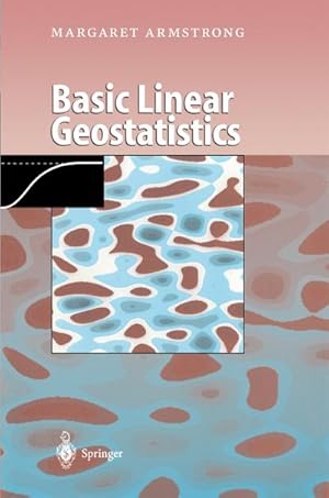 Image du vendeur pour Basic Linear Geostatistics mis en vente par BuchWeltWeit Ludwig Meier e.K.