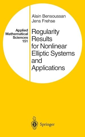 Bild des Verkufers fr Regularity Results for Nonlinear Elliptic Systems and Applications zum Verkauf von BuchWeltWeit Ludwig Meier e.K.