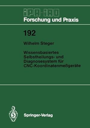 Seller image for Wissensbasiertes Selbstheilungs- und Diagnosesystem fr CNC-Koordinatenmegerte for sale by BuchWeltWeit Ludwig Meier e.K.