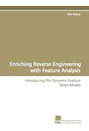 Imagen del vendedor de Enriching Reverse Engineering with Feature Analysis a la venta por BuchWeltWeit Ludwig Meier e.K.