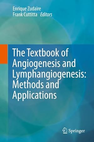 Seller image for The Textbook of Angiogenesis and Lymphangiogenesis: Methods and Applications for sale by BuchWeltWeit Ludwig Meier e.K.