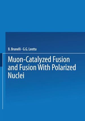 Seller image for Muon-Catalyzed Fusion and Fusion with Polarized Nuclei for sale by BuchWeltWeit Ludwig Meier e.K.