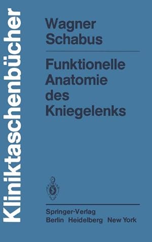 Seller image for Funktionelle Anatomie des Kniegelenks for sale by BuchWeltWeit Ludwig Meier e.K.