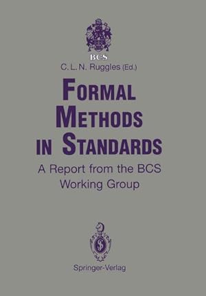 Image du vendeur pour Formal Methods in Standards mis en vente par BuchWeltWeit Ludwig Meier e.K.