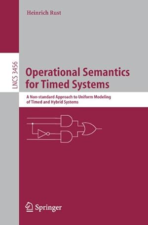 Imagen del vendedor de Operational Semantics for Timed Systems a la venta por BuchWeltWeit Ludwig Meier e.K.