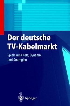 Seller image for Der deutsche TV-Kabelmarkt for sale by BuchWeltWeit Ludwig Meier e.K.