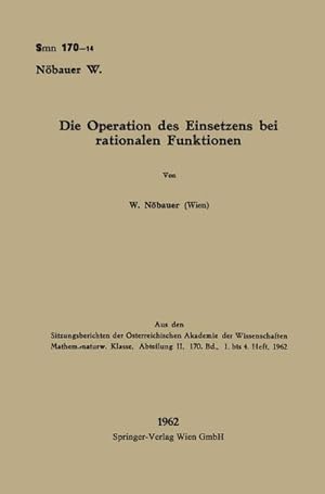 Seller image for Die Operation des Einsetzens bei rationalen Funktionen for sale by BuchWeltWeit Ludwig Meier e.K.