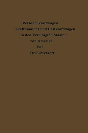 Bild des Verkufers fr Personenkraftwagen Kraftomnibus und Lastkraftwagen in den Vereinigten Staaten von Amerika zum Verkauf von BuchWeltWeit Ludwig Meier e.K.