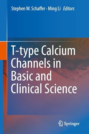 Image du vendeur pour T-type Calcium Channels in Basic and Clinical Science mis en vente par BuchWeltWeit Ludwig Meier e.K.