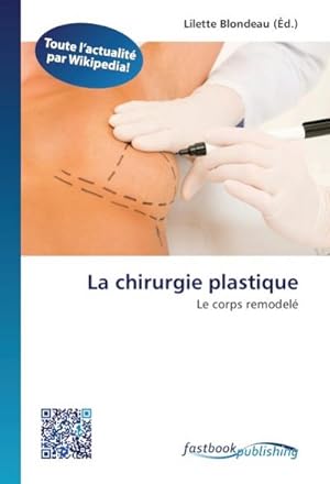 Seller image for La chirurgie plastique for sale by BuchWeltWeit Ludwig Meier e.K.