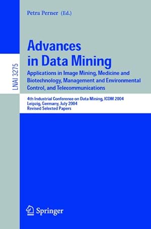 Seller image for Advances in Data Mining for sale by BuchWeltWeit Ludwig Meier e.K.