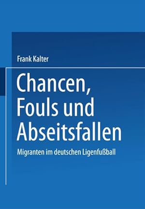 Seller image for Chancen, Fouls und Abseitsfallen for sale by BuchWeltWeit Ludwig Meier e.K.