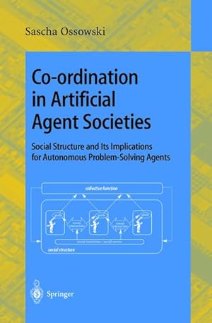 Seller image for Co-ordination in Artificial Agent Societies for sale by BuchWeltWeit Ludwig Meier e.K.