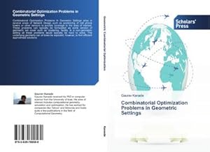 Seller image for Combinatorial Optimization Problems in Geometric Settings for sale by BuchWeltWeit Ludwig Meier e.K.