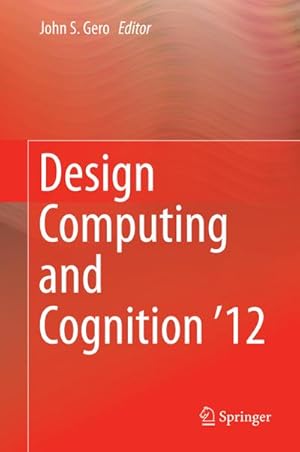 Image du vendeur pour Design Computing and Cognition '12 mis en vente par BuchWeltWeit Ludwig Meier e.K.