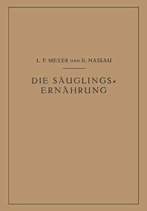 Bild des Verkufers fr Die Suglingsernhrung zum Verkauf von BuchWeltWeit Ludwig Meier e.K.
