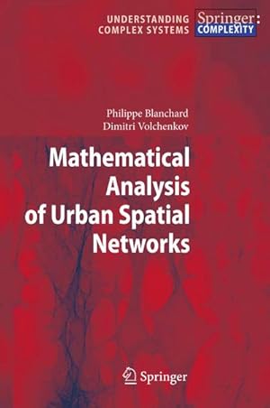 Imagen del vendedor de Mathematical Analysis of Urban Spatial Networks a la venta por BuchWeltWeit Ludwig Meier e.K.